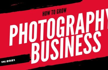 photography How to grow photography business