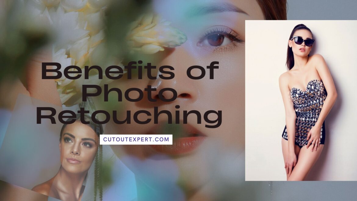 benefits of photo retouching service